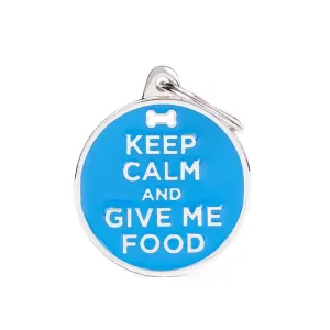 Keep Calm & Give Me Food